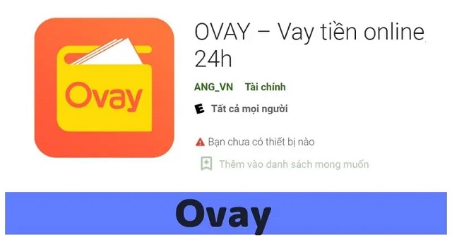 Ứng dụng Ovay là gì? Hướng dẫn cách vay tiền nhanh