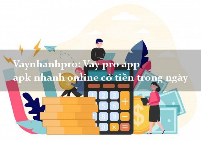 Tải ngay ứng dụng Vay nhanh pro
