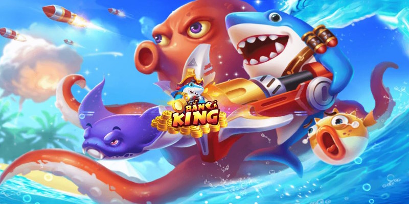 Tổng quan về game bắn cá fishing king